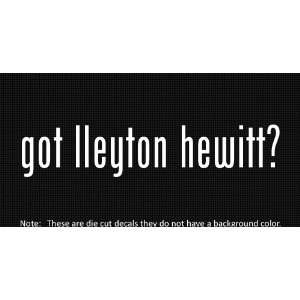  (2x) Got Lleyton Hewitt   Sticker   Decal   Die Cut 