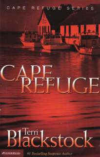 NEW Christian Suspense Fiction! Cape Refuge (#1)   Terri Blackstock 