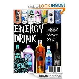 Energy Drink Alcohol Recipes 2012 Angella Orelli  Kindle 