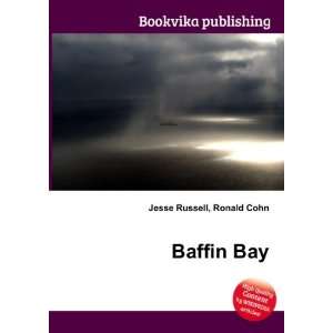  Baffin Bay Ronald Cohn Jesse Russell Books