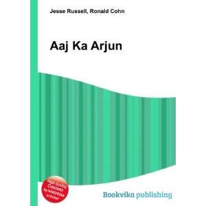 Aaj Ka Arjun Ronald Cohn Jesse Russell  Books