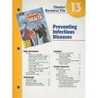 Holt Lifetime Health Chapter 13 Resource File Preventing Infectious 
