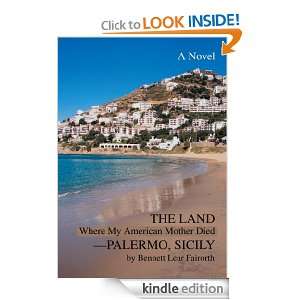 The Land Where My American Mother Died Palermo, Sicily A Novel 