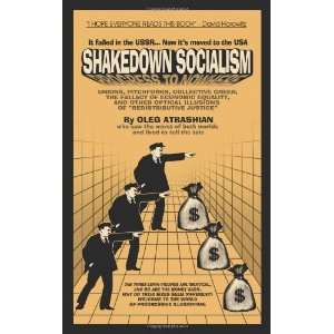 By Oleg Atbashian Shakedown Socialism Unions, Pitchforks, Collective 